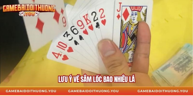 Lưu ý về sâm lốc bao nhiêu lá