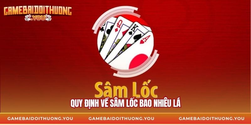 Quy định về sâm lốc bao nhiêu lá
